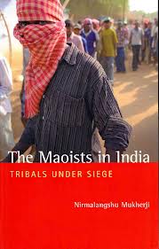 The Maoists in India, Nirmalangshu Mukherji